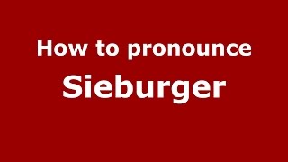 How to pronounce Sieburger