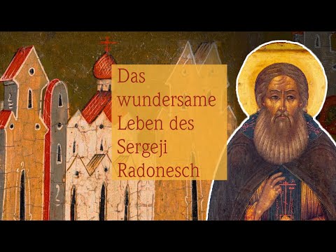 Das wundersame Leben des Sergeji Radonesch | „Faszination Kiew. Ikonen, Mönche, Heilige“