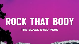 The Black Eyed Peas - Rock That Body (Lyrics)