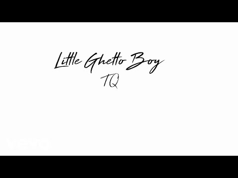 TQ - Little Ghetto Boy