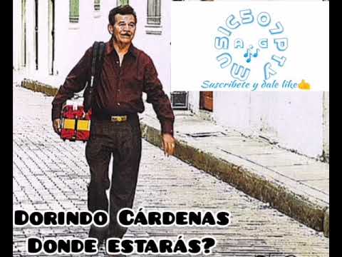 DORINDO CÁRDENAS - DÓNDE ESTARÁS? (LETRA)