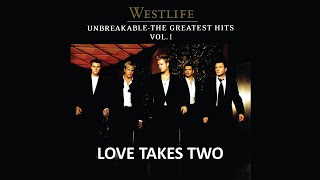 WESTLIFE - LOVE TAKES TWO LYRICS