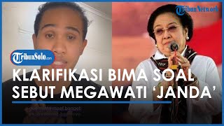 Klarifikasi Bima Yudho Saputro soal Sebut Megawati 'Janda' seusai Tuai Kecaman