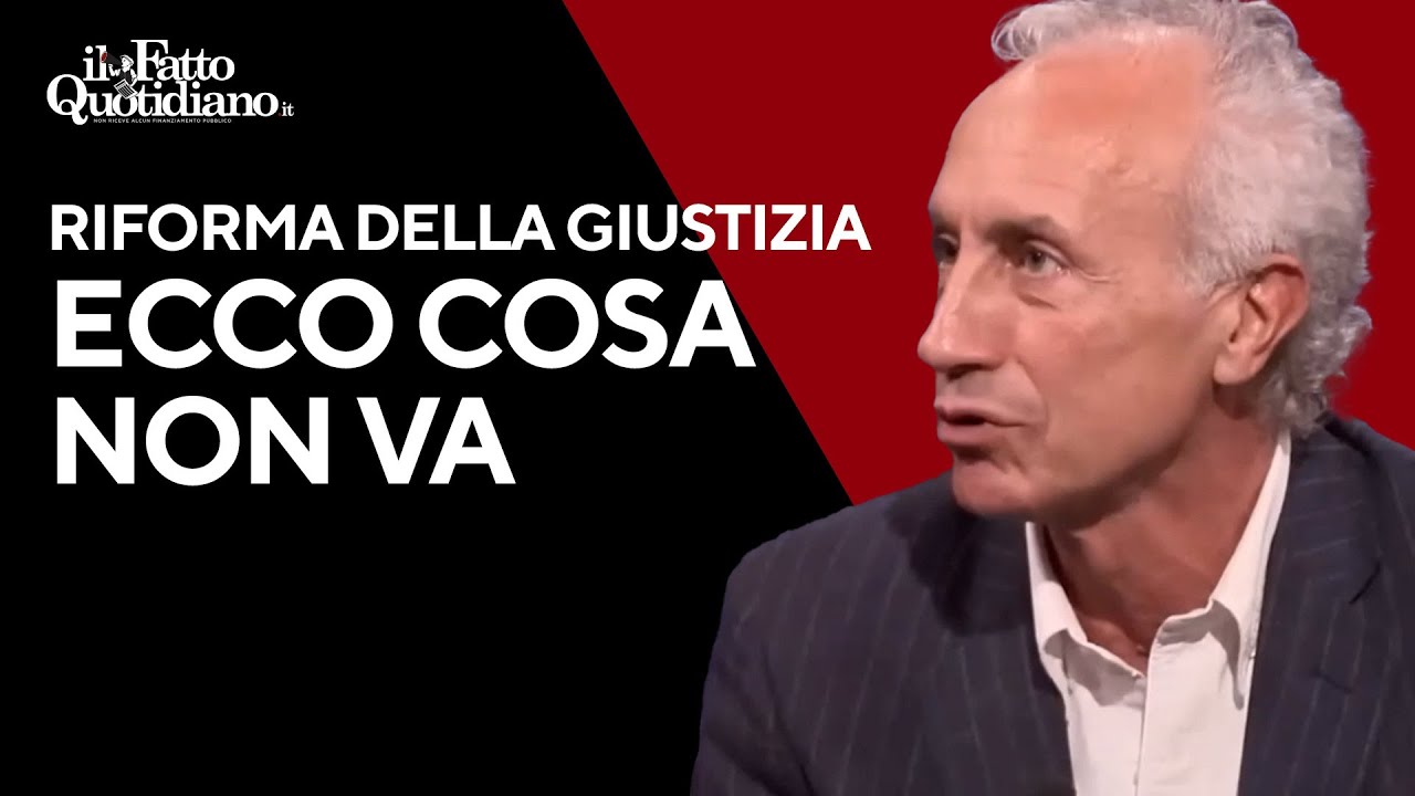 Riforma della giustizia, Marco Travaglio spiega cosa non va