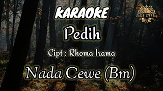 Download lagu Karaoke Pedih - Rhoma Irama Nada Cewe/wanita (Bm) @JakaSwara94  mp3