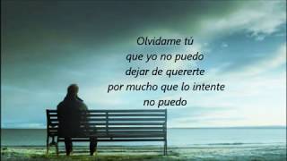 Olvidame Tu - Miguel Bose (Letra Canción)