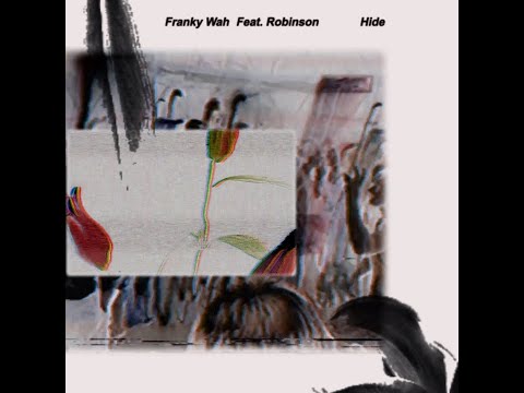 Franky Wah - Hide (feat. Robinson) Official Audio