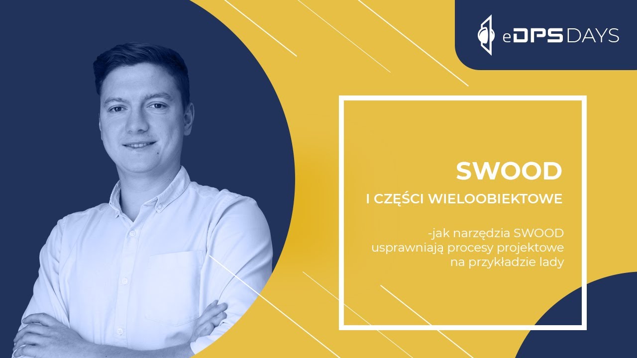 SWOOD i części wieloobiektowe | eDPS DAYS 2021