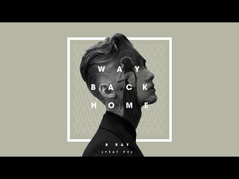 Way back home - B Ray ft.  V#