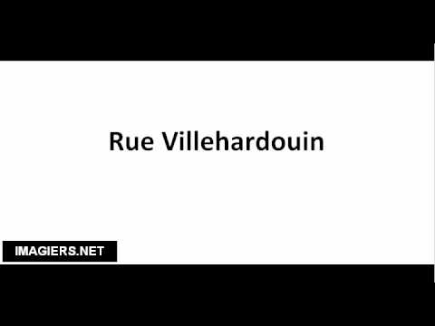 How to pronounce Rue Villehardouin