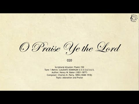 020 O Praise Ye the Lord || SDA Hymnal || The Hymns Channel