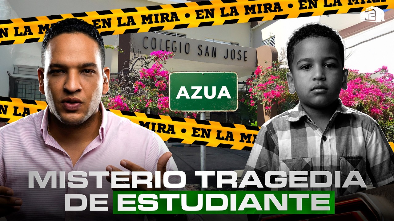¡COLEGIO EN LA MIRA! MISTERIO RODEA TRAGEDIA DE ESTUDIANTE EN AZUA