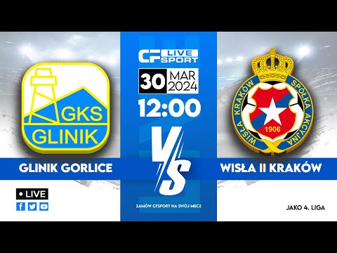 LIVE: Glinik Gorlice - Wisła II Kraków
