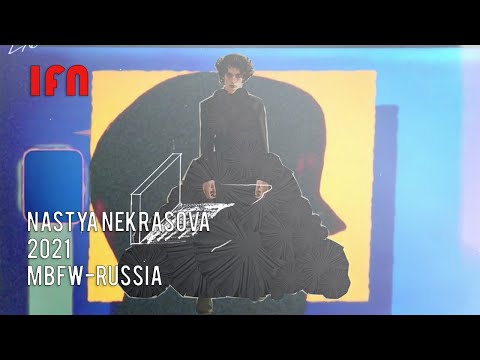 NASTYA NEKRASOVA - Mercedes Benz Fashion Week Russia 2021