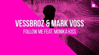 Vessbroz & Mark Voss feat. Monika Kiss  – Follow Me [FREE DOWNLOAD]
