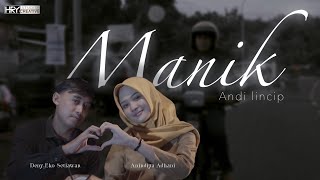 Download lagu ANDI LINCIP - MANIK mp3