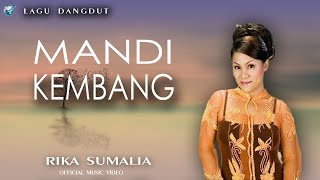 Download lagu Rika Sumalia-Mandi Kembang [official music video] lagu dangdut mp3