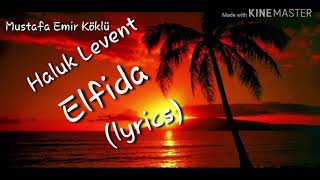Haluk Levent-Elfida (lyrics)