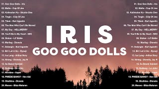 Download lagu OPM Trending 2025 💖 Goo Goo Dolls - Iris,  Kalimutan Ka - Skusta Clee  💖 Tagalog Love Songs Playlist mp3