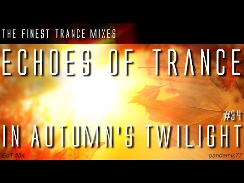 ★ TRANCE ELEVATE - In Autumn's Twilight 2014  __ Uplifting Driving & Vocal Trance - {Echoes EoT #34}