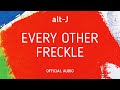 Alt J Every Other Freckle Official Audio