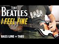 The Beatles - I Feel Fine /// BASS LINE [Play Along Tabs]