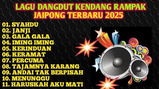 Download lagu LAGU DANGDUT KENDANG RAMPAK JAIPONG TERBARU 2025,SYAHDU,JANJI,GALA GALA,IMING IMING,KERINDUAN, mp3