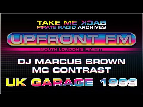 Pirate Radio London | UK Garage 1999 | DJ Marcus Brown & MC Contrast | Upfront FM 99.3 | Jan 1999