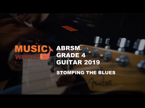 ABRSM Exam Guitar Grade 4 certification C2 2019  Stomping the Blues