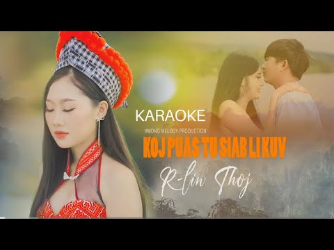 Koj Puas Tu Siab Li Kuv - R-Lin Thoj [Karaoke]