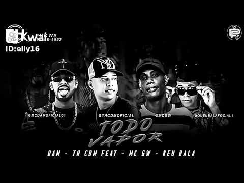 Mc DAM  -TH COM FEAT -MC GW -KEU BALA