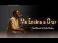 LANÇAMENTO Me Ensina A Orar Louvor Intenso E Profundo Adoração Que Toca O Coração Oficial