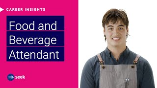 What’s it like to be a Food and Beverage Attendant in Australia?