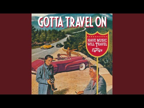 Gotta Travel On