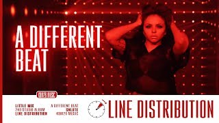 Little Mix ~ A Different Beat ~ Line Distribution