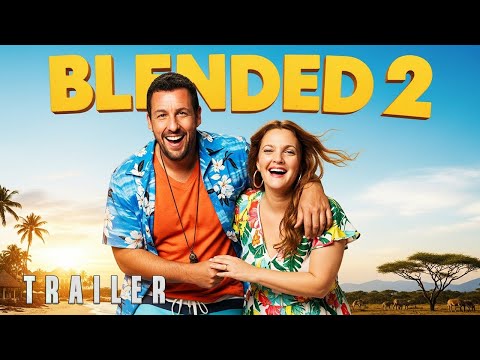 Blended 2 (2026) – First Trailer | Adam Sandler, Drew Barrymore