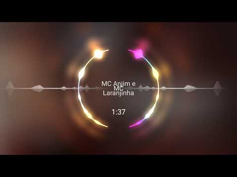 MC Anjim e MC Laranjinha - Princesinha Aqui No 7 /2020