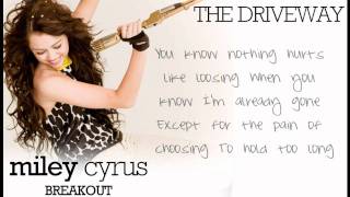 Miley Cyrus - The Driveway Lyrics:)