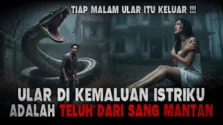 Download lagu ULAR DI KEMALUAN ISTRIKU || TELUH DARI SANG MANTAN - CERITA HOROR mp3