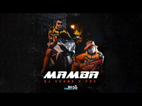 DJ SHONE X FOX - MAMBA (ALEKSA REMIX)