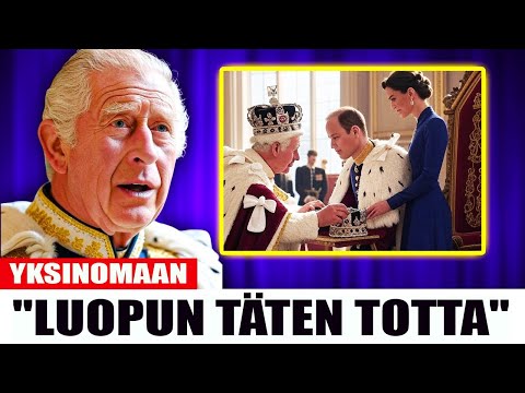 ”Elämäni on ohi” Kuningas Kaarle on vihdoin valmis, julistaa Vilhelmin ja Katariinan perillisiksi