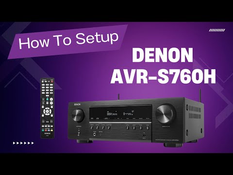 How To SETUP DENON AVR-S760H