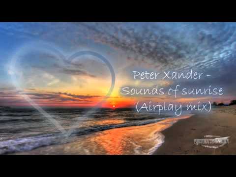 Peter Xander - Sounds of sunrise (Airplay mix)