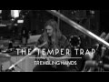 The Temper Trap - Trembling Hands (Studio ...