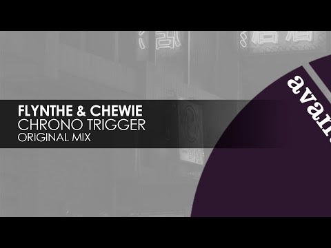 Flynthe & Chewie - Chrono Trigger [Avanti]
