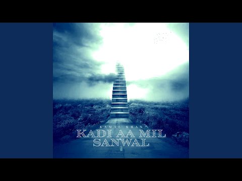 Kadi Aa Mil Sanwal — watch video