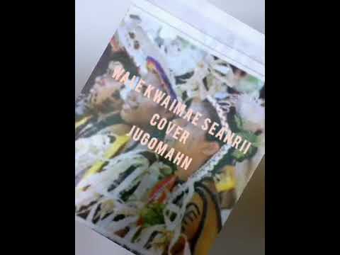 Seanrii x Wale Kwaimalau Cover by Jugomahn _-_2022