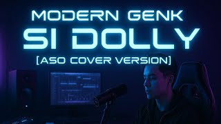 Download lagu Modern Genk - Si Dolly | ASO Cover Version | @aerostudio.official mp3 Download lagu Modern Genk - Si Dolly | ASO Cover Version | @aerostudio.official mp3