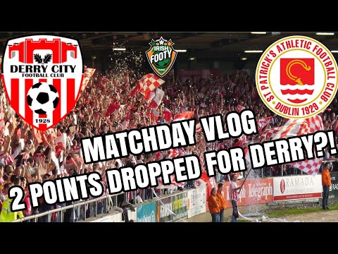 Matchday Vlog | Derry City 0-0 St Patrick's Athletic | Home Side Held ⚽️🇮🇪
