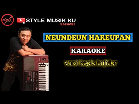 Neundeun Hareupan - Karaoke lirik || style musik ku